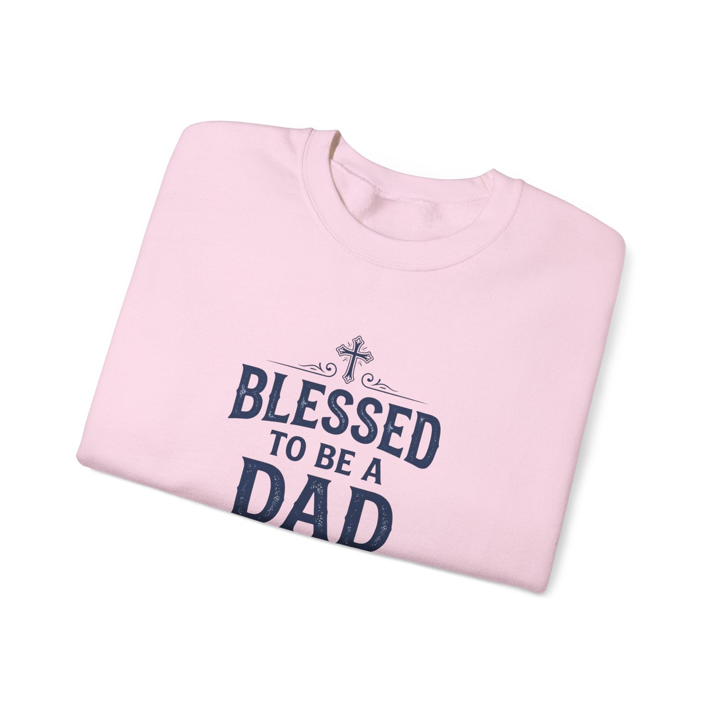 Blessed to Be a Dad Crewneck Sweatshirt