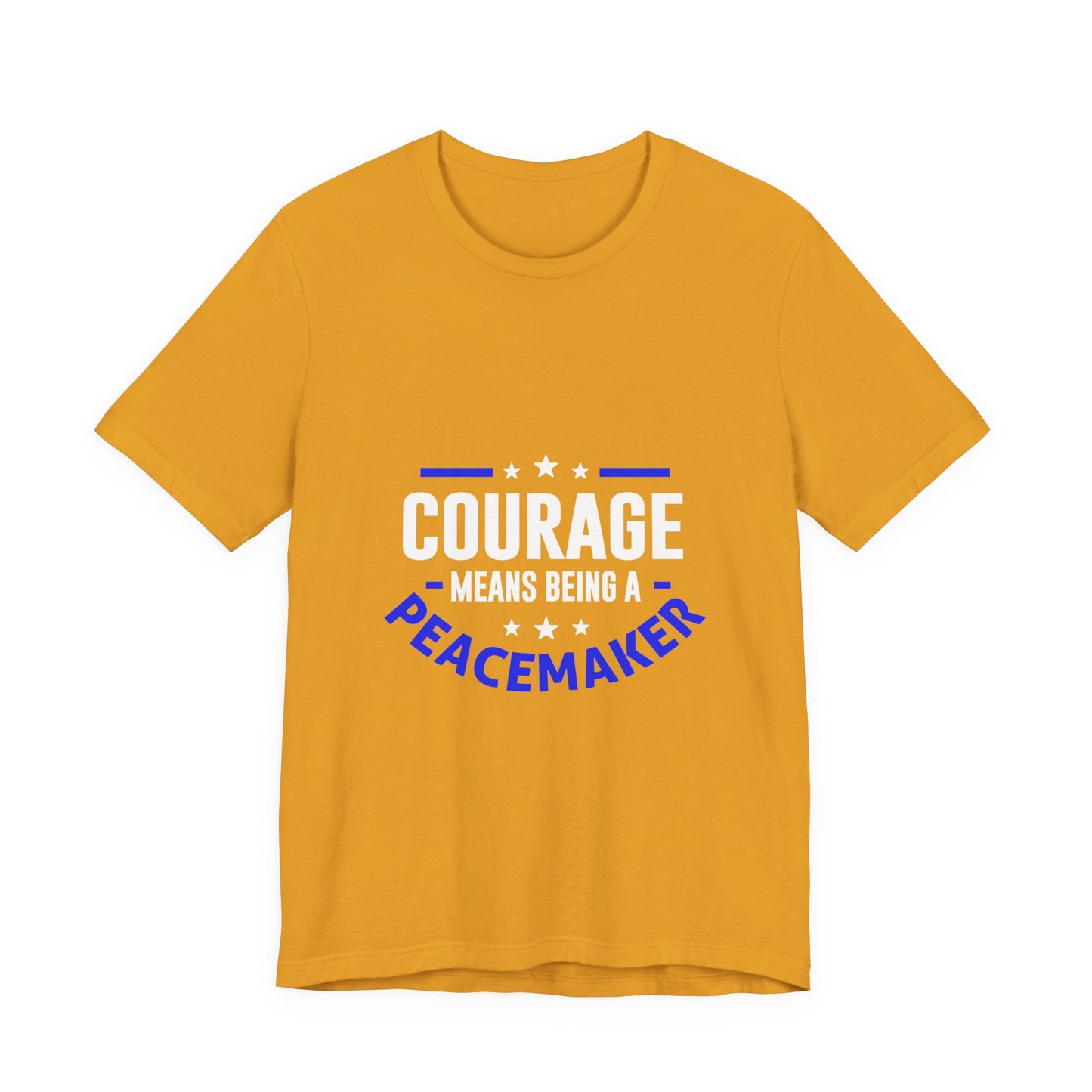 Peacemaker Courage Tee — "Courage Means Being a Peacemaker" Graphic T-Shirt