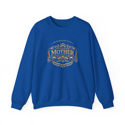 "I Am So Blessed to Be a Mother" Sweatshirt