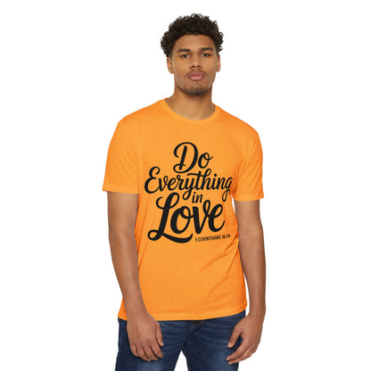 Do Everything in Love T-Shirt — Inspirational Christian Tee (1 Corinthians 16:14)