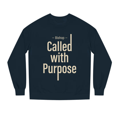 Called With Purpose Sweatshirt — Bishop Inspirational Crewneck