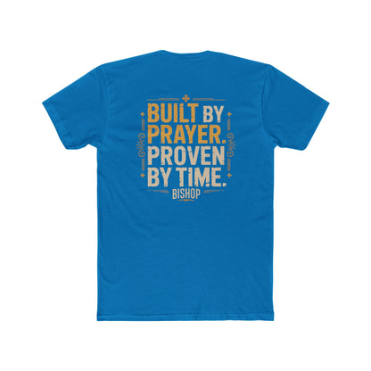 Built By Prayer, Proven By Time T-Shirt