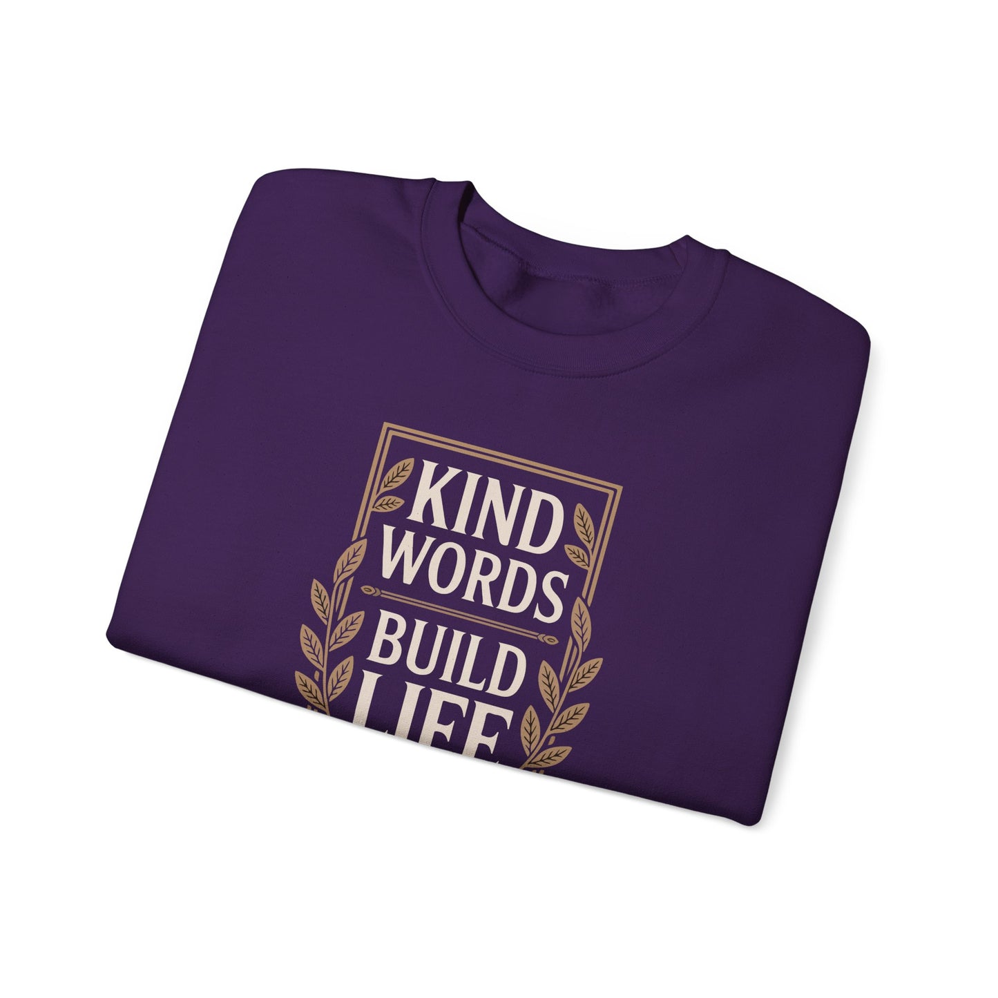 Kind Words Build Life - Proverbs 16:24 Sweatshirt