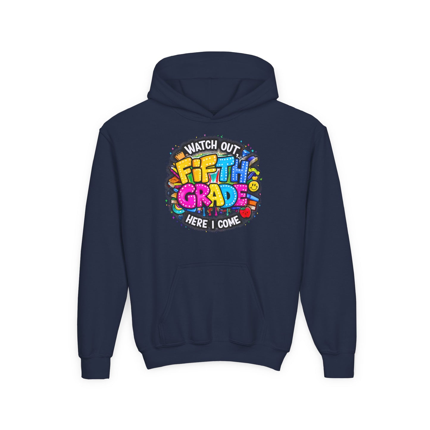 Fifth Grade Hoodie — "Watch Out! Fifth Grade Here I Come" Kids Back-to-School Sweatshirt