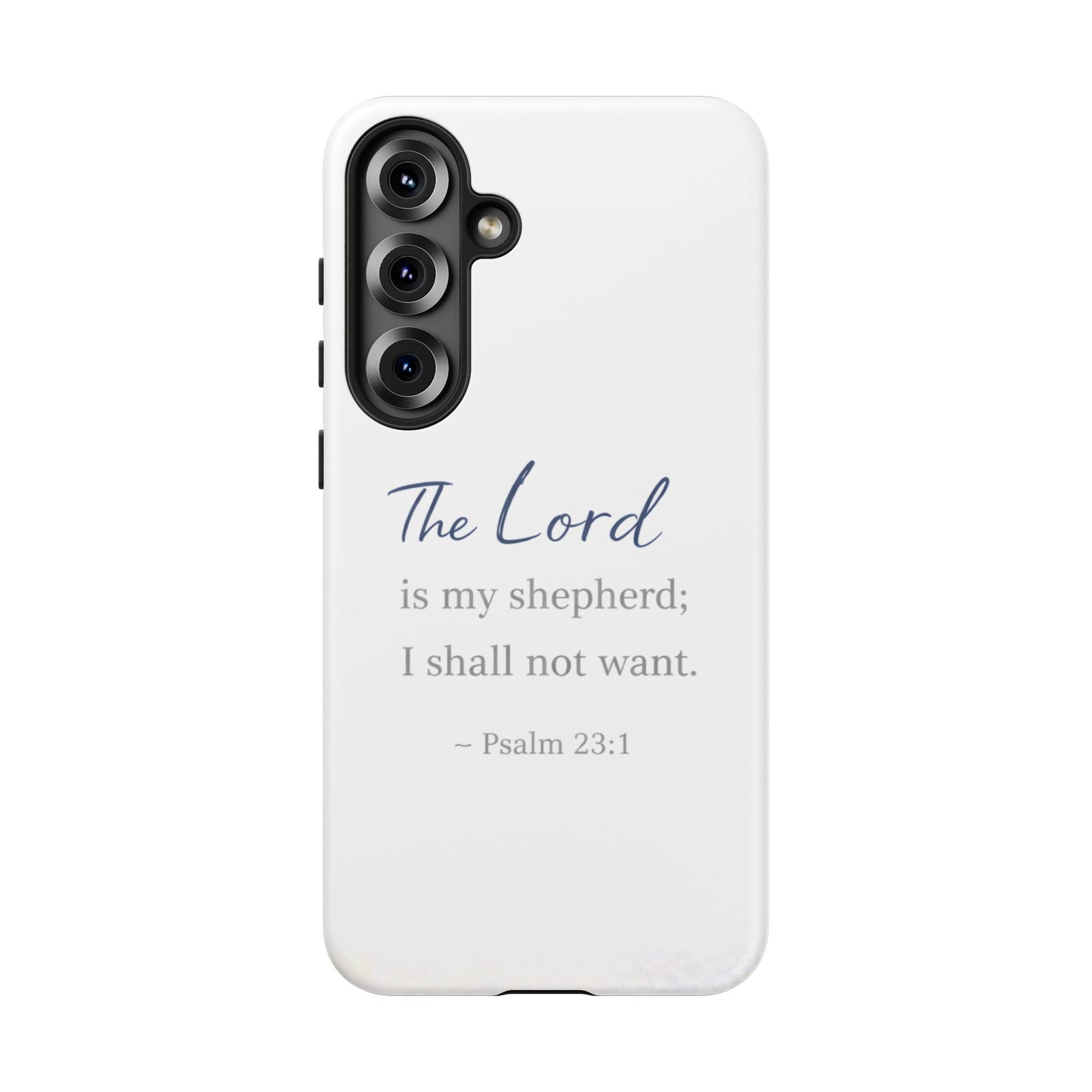 Psalm 23:1 Phone Case — "The Lord is my shepherd; I shall not want" Christian Protective Cover