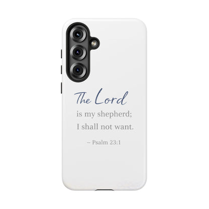 Psalm 23:1 Phone Case — "The Lord is my shepherd; I shall not want" Christian Protective Cover