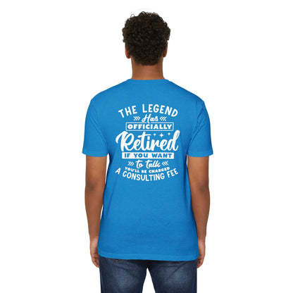 Retired Legend T-Shirt — "The Legend Has Officially Retired" Funny Retirement Tee