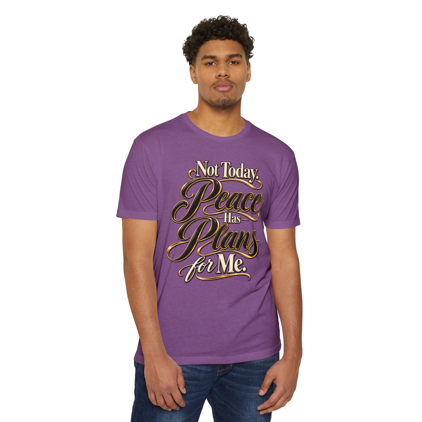 Not Today — "Peace Has Plans for Me" Graphic T-Shirt