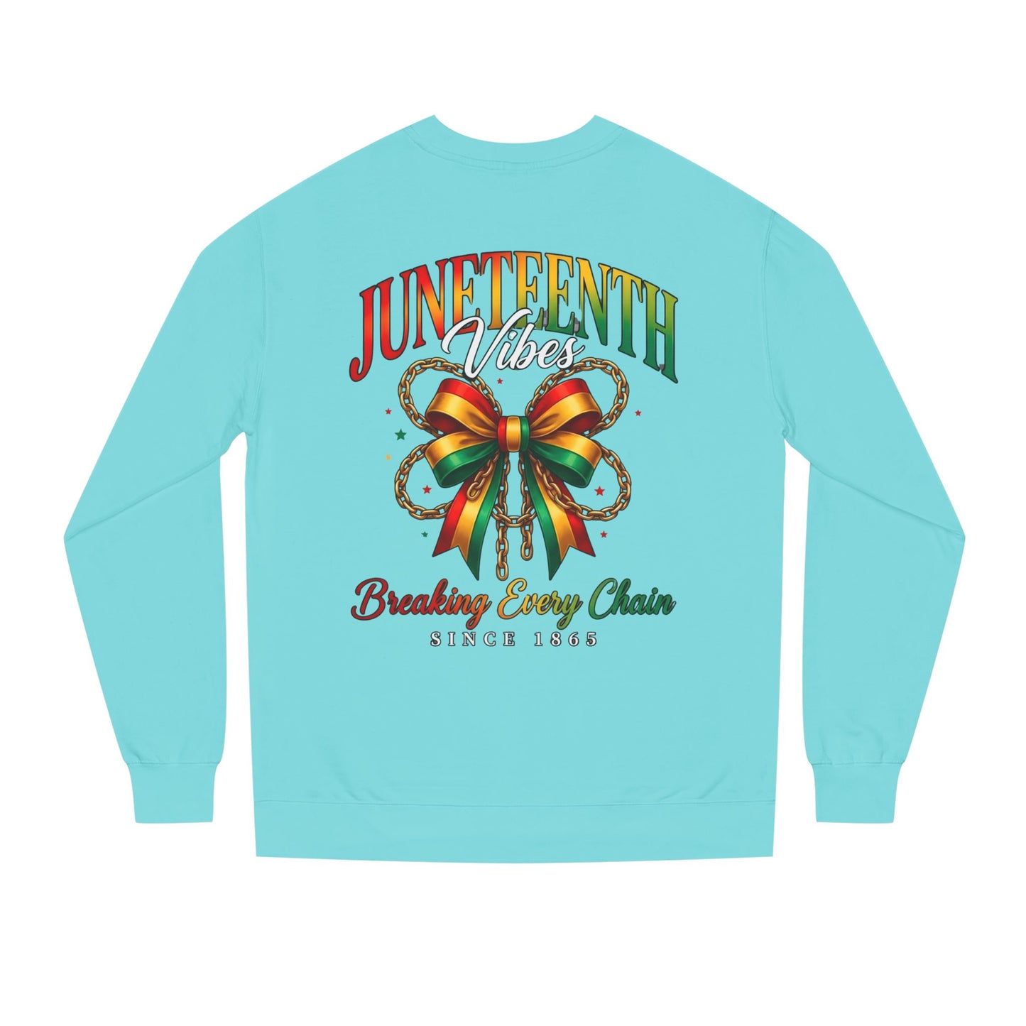 Juneteenth Crewneck Sweatshirt — "Breaking Every Chain" Celebration Pullover