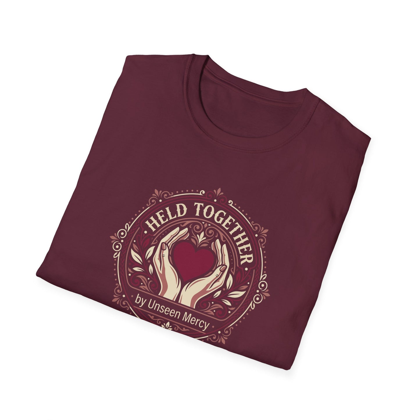 Held Together by Unseen Mercy T-Shirt