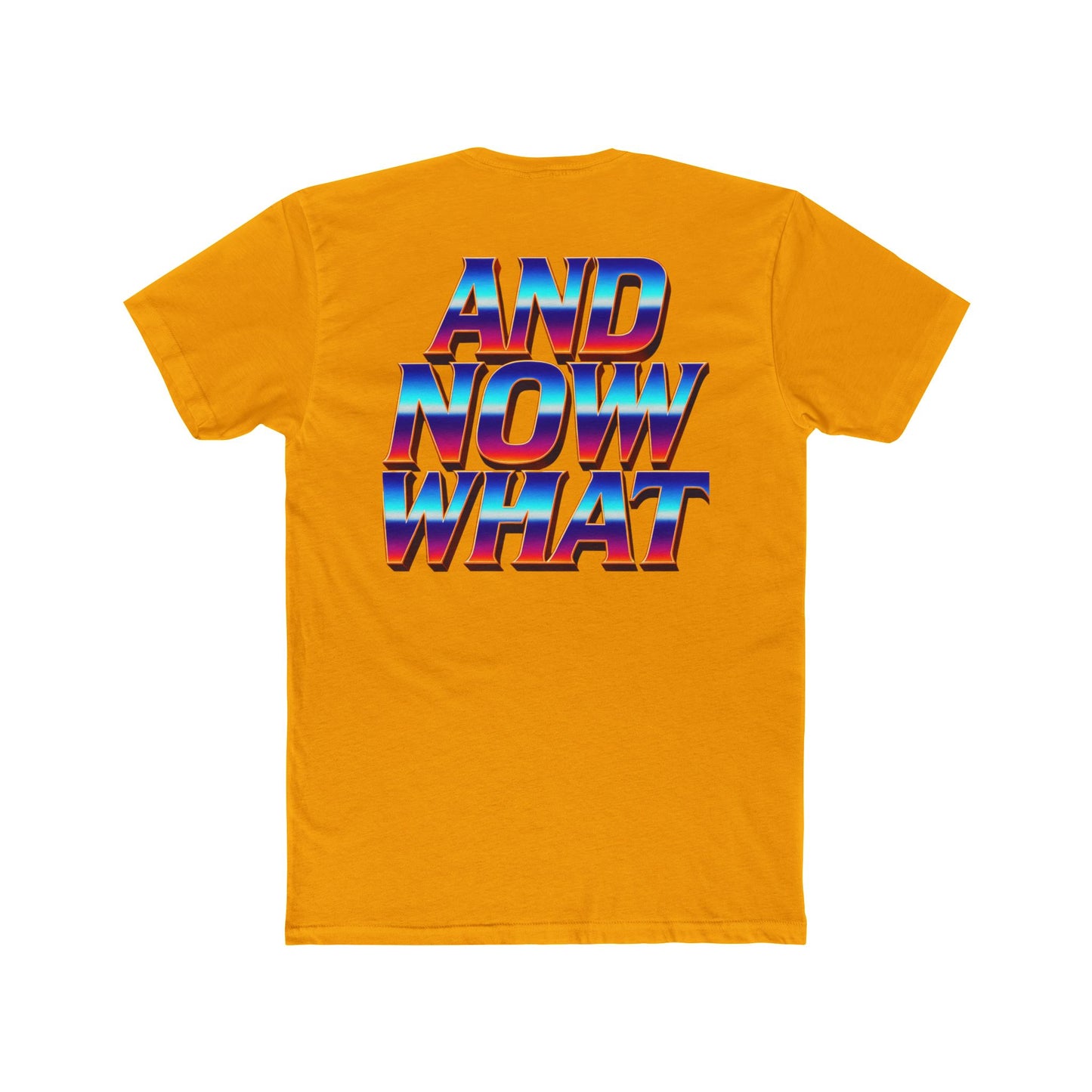 And Now What Tee — Retro Gradient Statement T-Shirt