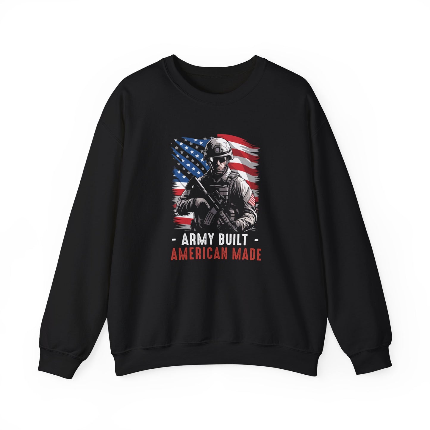 Army Built American Made  Sweatshirt