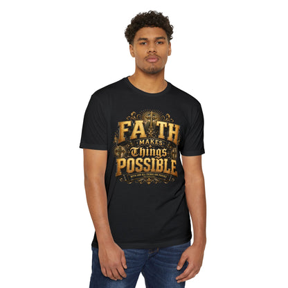 Faith Makes Things Possible T-Shirt — Inspirational Christian Graphic Tee