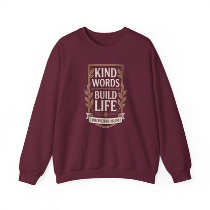 Kind Words Build Life - Proverbs 16:24 Sweatshirt