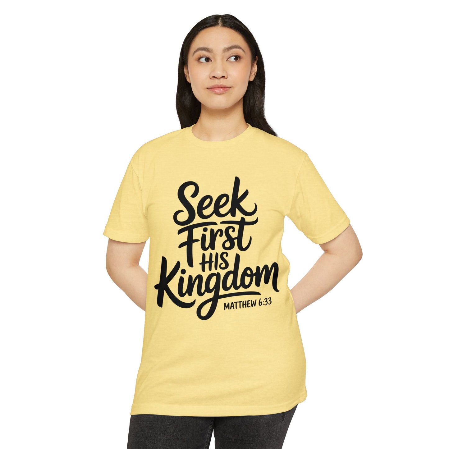 Seek First His Kingdom T-Shirt — Matthew 6:33 Christian Faith Tee