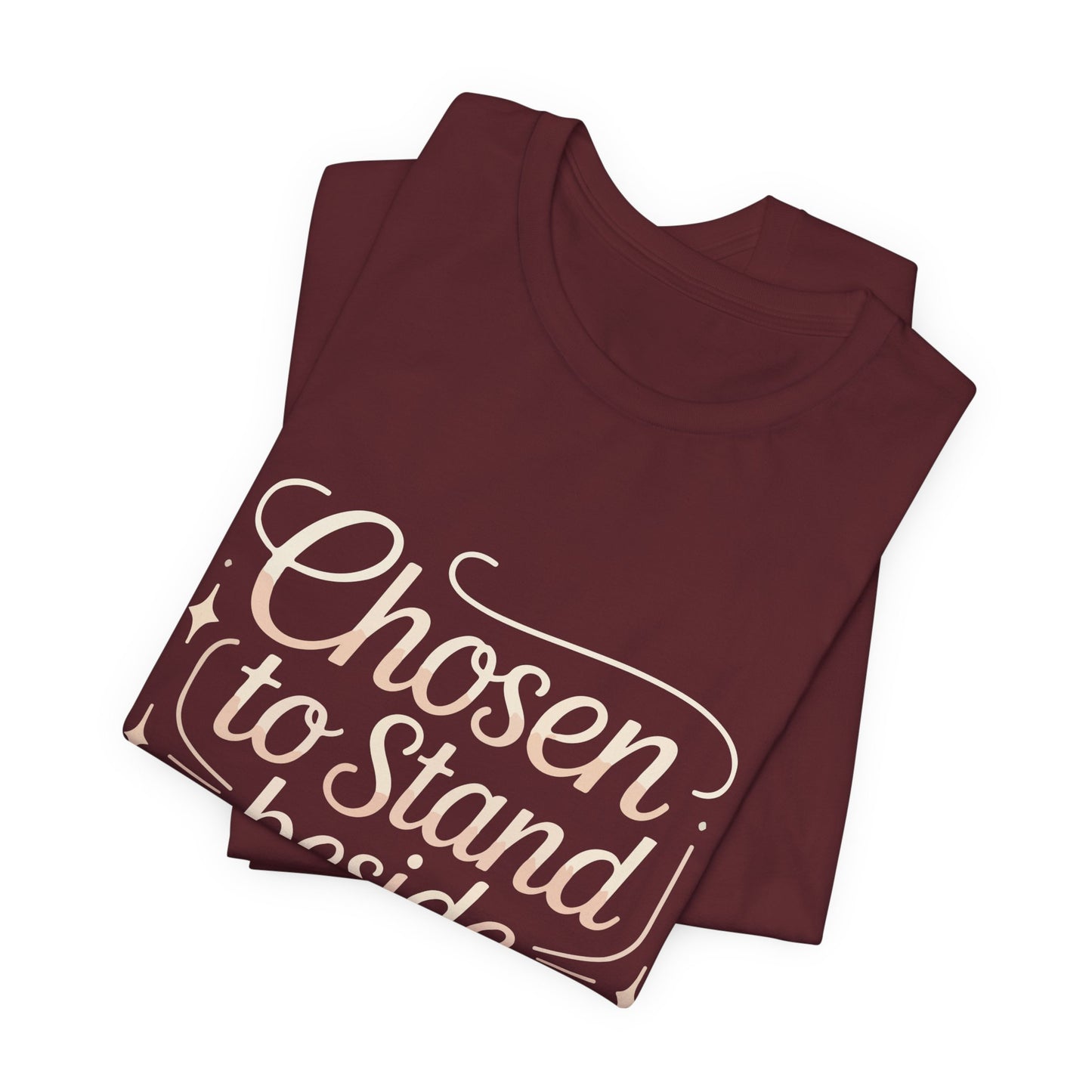 First Wife T-Shirt — "Chosen to Stand Beside Greatness" Inspirational Tee