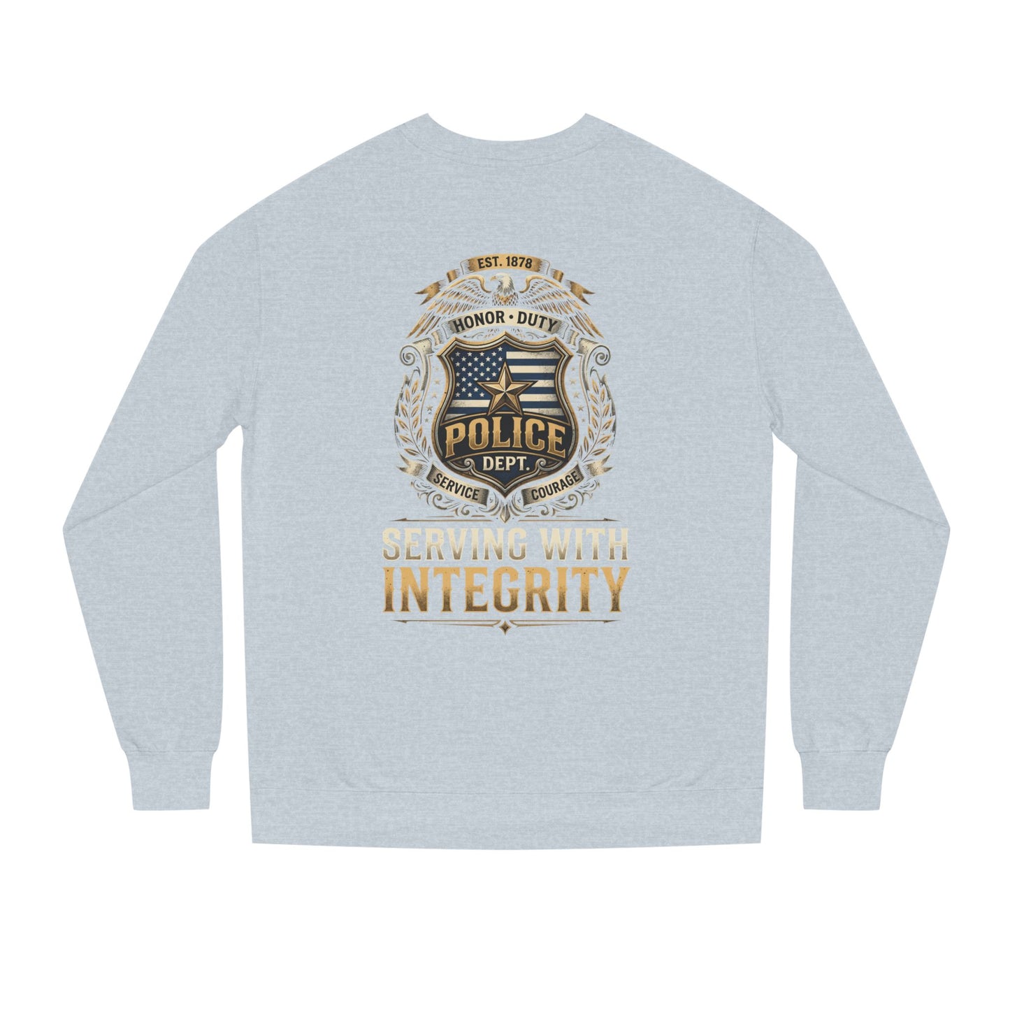 Police Badge Sweatshirt - "Serving With Integrity" Crewneck