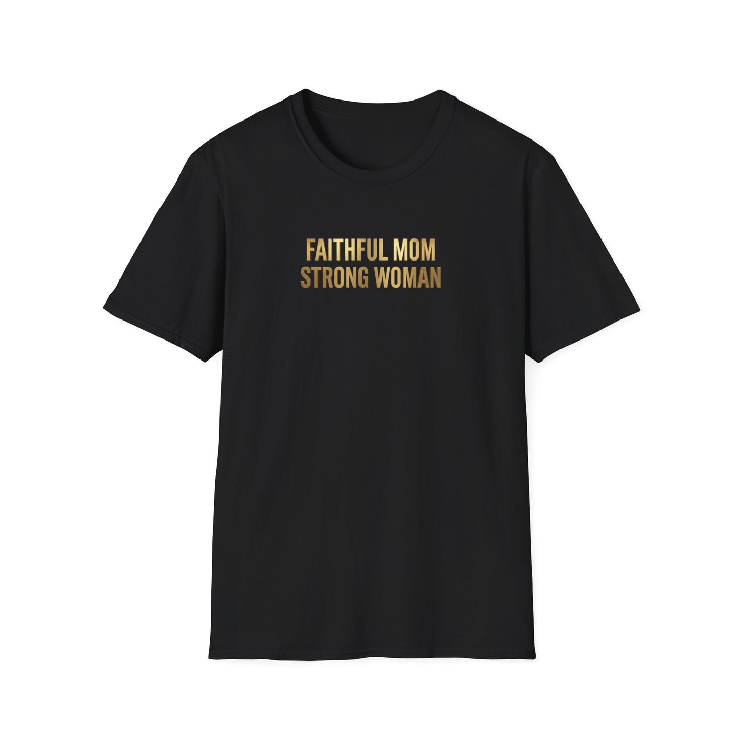 Faithful Mom Strong Woman T-Shirt