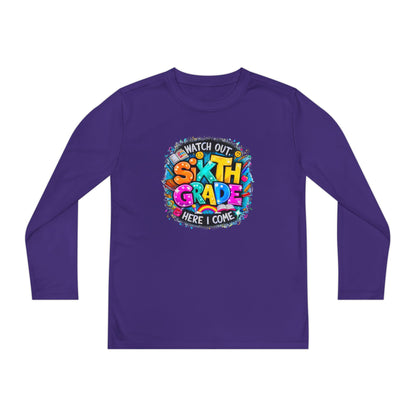 Youth Long Sleeve Tee — "Watch Out Sixth Grade Here I Come" Back-to-School Shirt