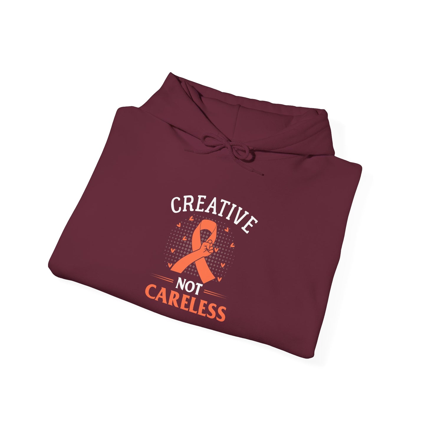 Creative Not Careless Hoodie