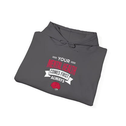 "Your Mental Health Comes First Always" Hoodie