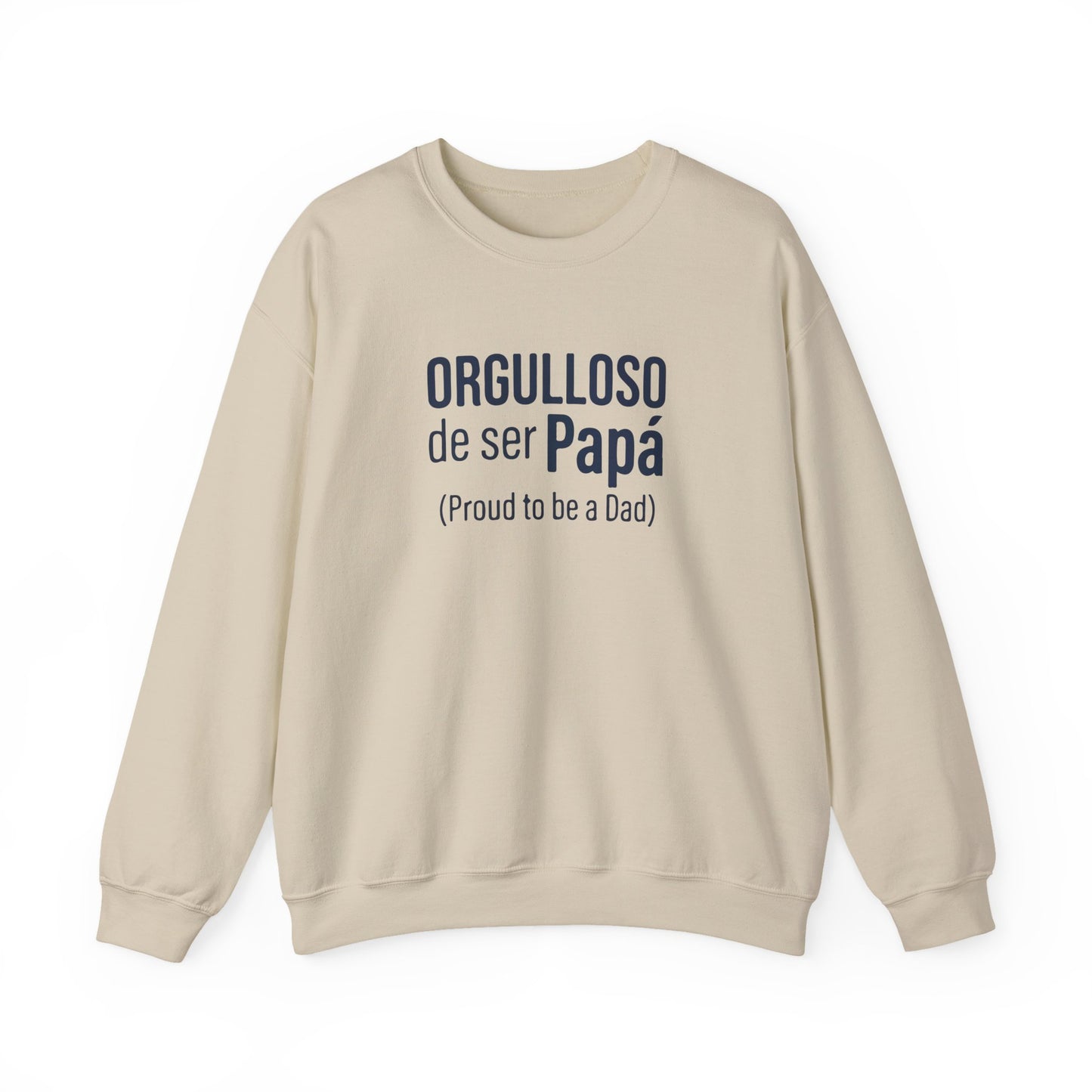 "Orgulloso de ser Papá (Proud to be a Dad)" Sweatshirt