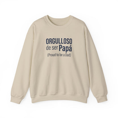 "Orgulloso de ser Papá (Proud to be a Dad)" Sweatshirt