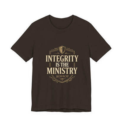Integrity Is The Ministry Bishop T-Shirt