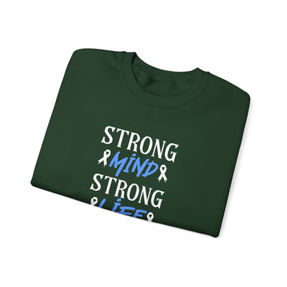 Strong Mind Strong Life Sweatshirt