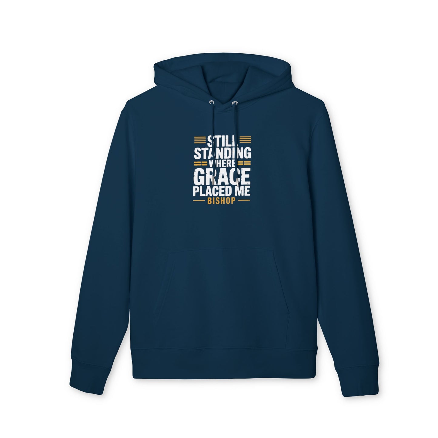 Still Standing Where Grace Placed Me Hoodie