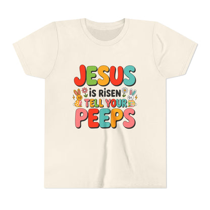 Youth Tee - "Jesus Is Risen, Tell Your Peeps" Easter Kids Shirt