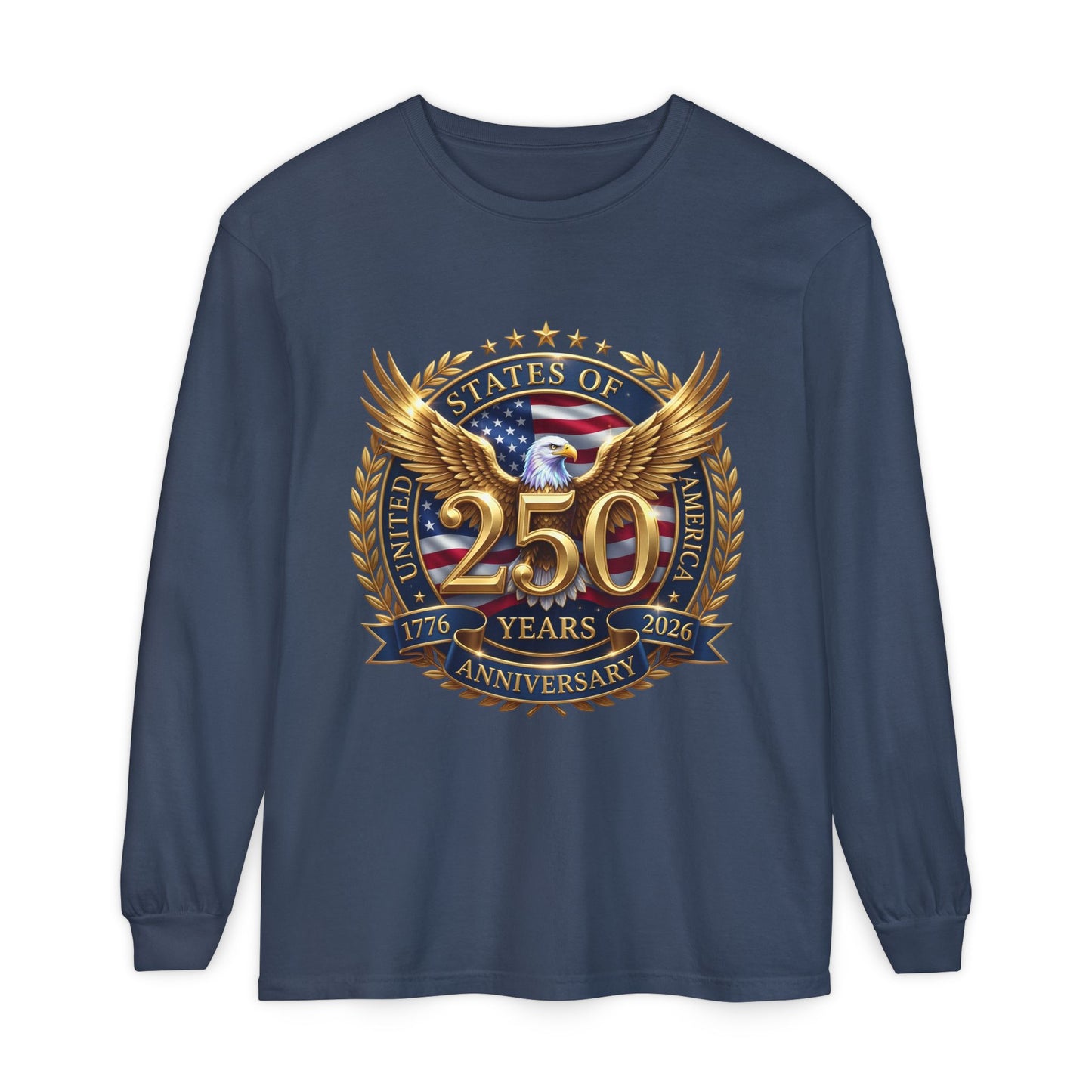 250 Years Anniversary Long Sleeve T-Shirt — USA Bicentennial 1776–2026 Eagle Emblem