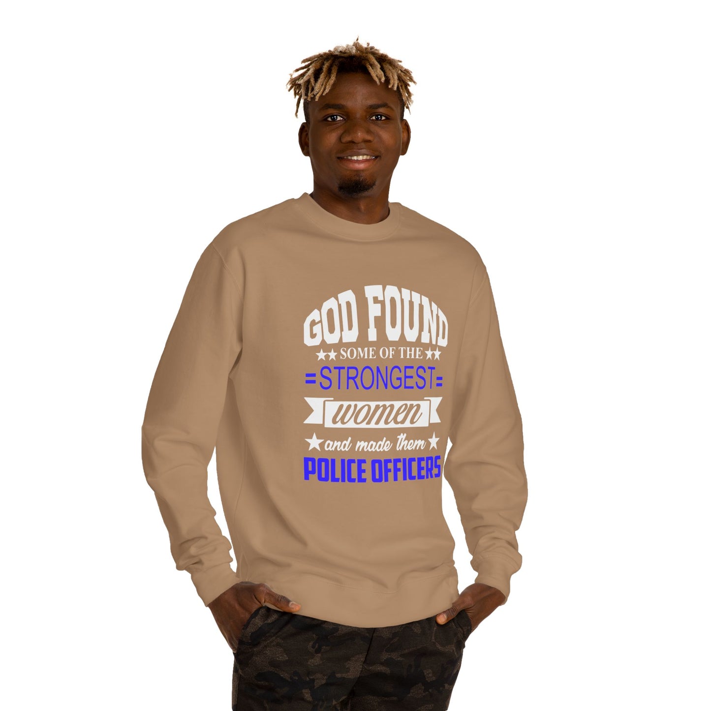 Police Officer Women Sweatshirt — "God Found Some of the Strongest Women and Made Them Police Officers"