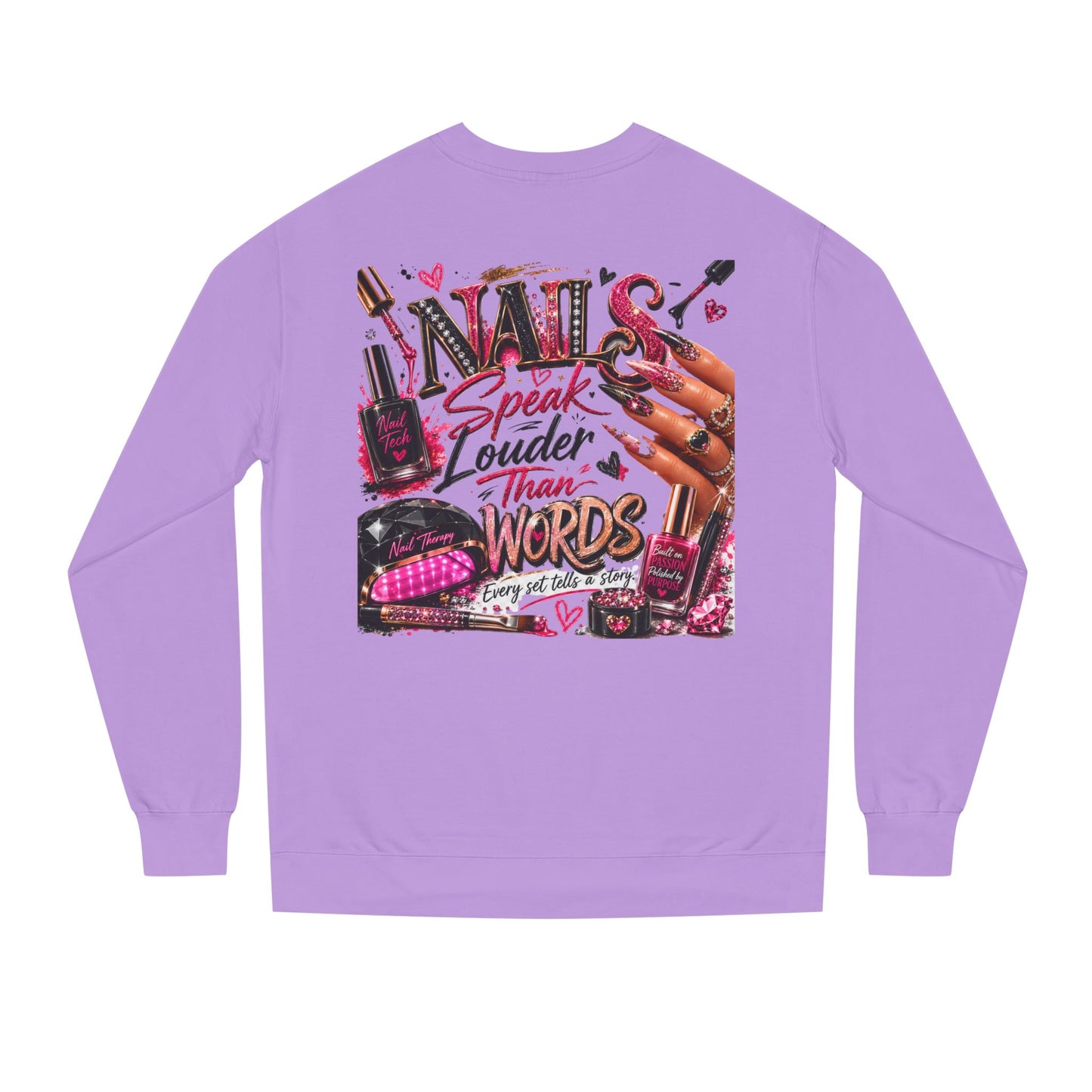 Nails Speak Louder Than Words Sweatshirt — Nail Tech & Beauty Lover Crewneck