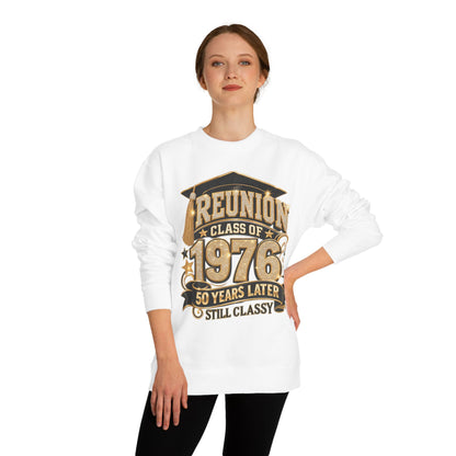1976 Class Reunion Sweatshirt — 50 Years Later "Still Classy"