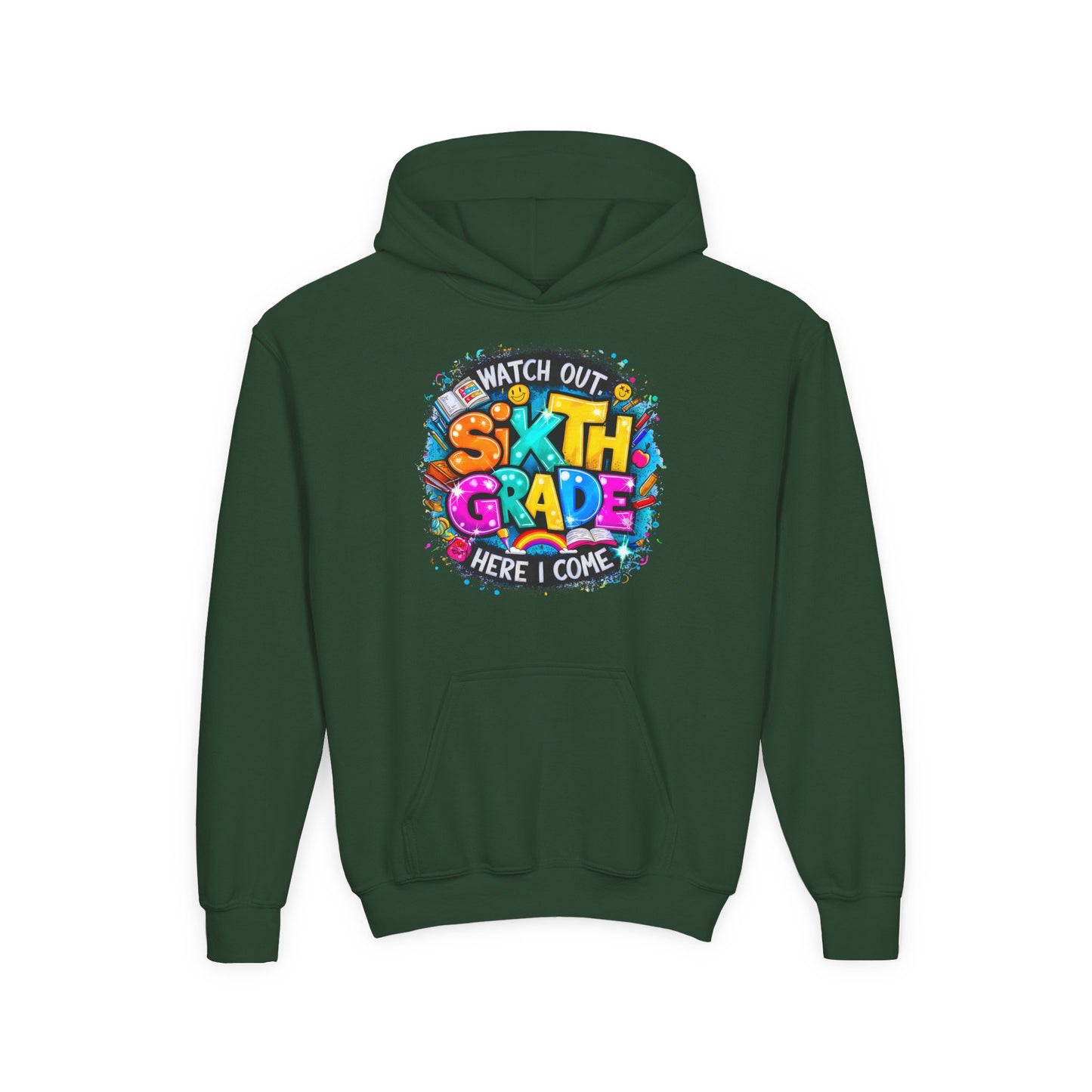 Sixth Grade Hoodie - "Watch Out, Sixth Grade Here I Come" Back-to-School Kids Sweatshirt