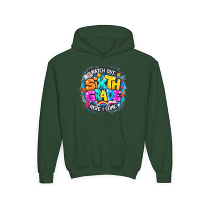 Sixth Grade Hoodie - "Watch Out, Sixth Grade Here I Come" Back-to-School Kids Sweatshirt
