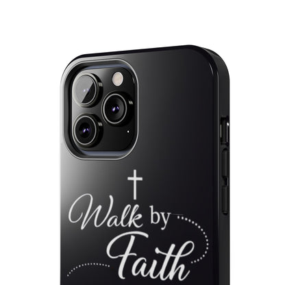 Walk by Faith Tough Phone Case – Christian Inspirational Scripture Design