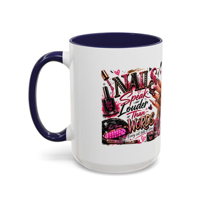 Nails Speak Louder Than Words Accent Coffee Mug — Pink Manicure Beauty Gift (11/15oz)