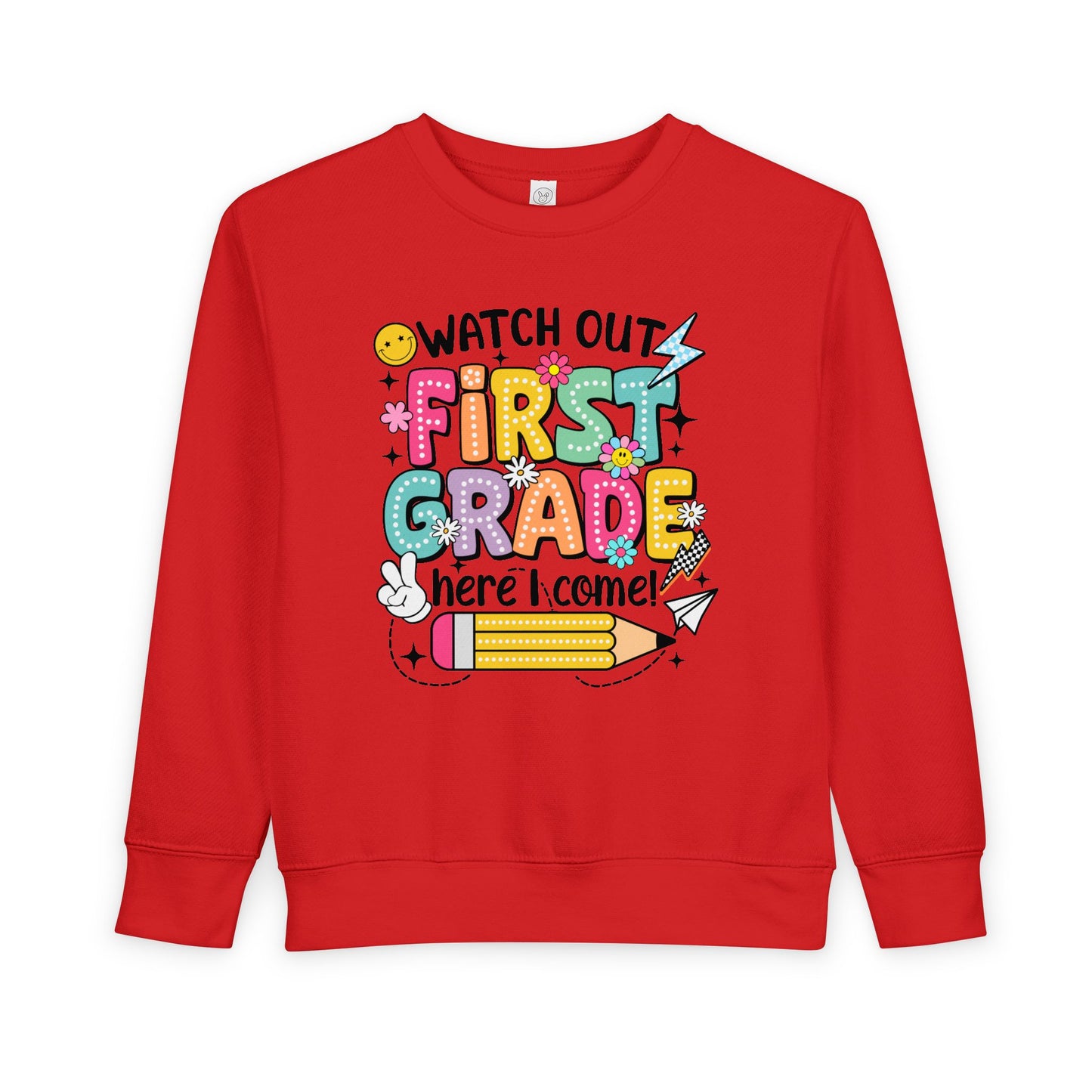 First Grade Sweatshirt - "Watch Out First Grade Here I Come" Toddler Back-to-School Pullover