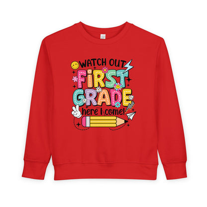 First Grade Sweatshirt - "Watch Out First Grade Here I Come" Toddler Back-to-School Pullover