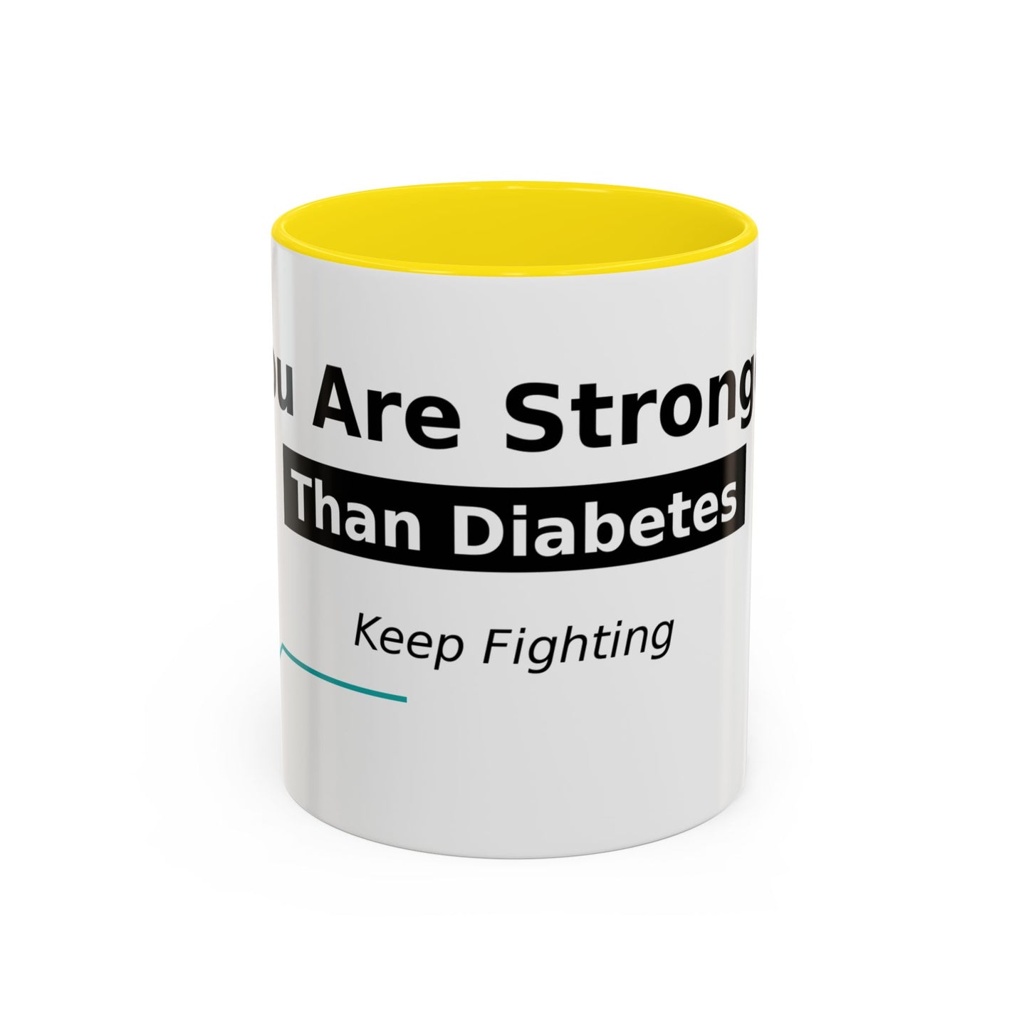 You Are Stronger Than Diabetes Accent Coffee Mug — Keep Fighting Inspirational Tea Cup