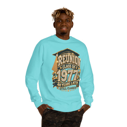 Class of 1977 Reunion Sweatshirt — 48 Years Later, Still Classy