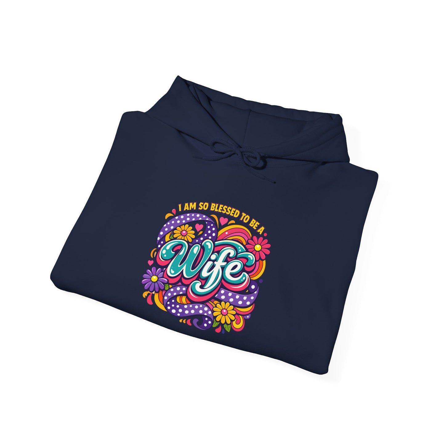 "I Am So Blessed To Call Her Wife" Hoodie