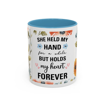 She Held My Hand Forever Floral Coffee Mug