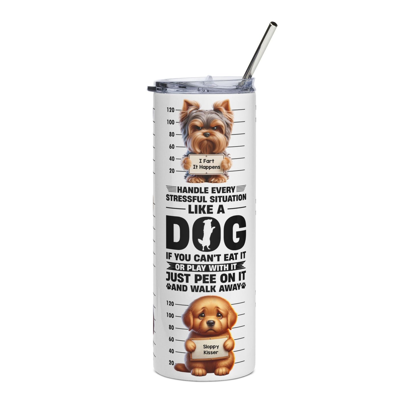 Dog Mugshot 20oz Stainless Tumbler – Funny "Handle Stress Like a Dog" Travel Cup