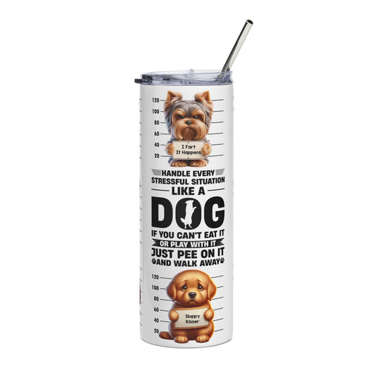 Dog Mugshot 20oz Stainless Tumbler – Funny "Handle Stress Like a Dog" Travel Cup