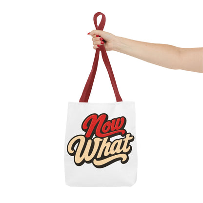Now What Tote Bag — Retro Script Graphic Tote