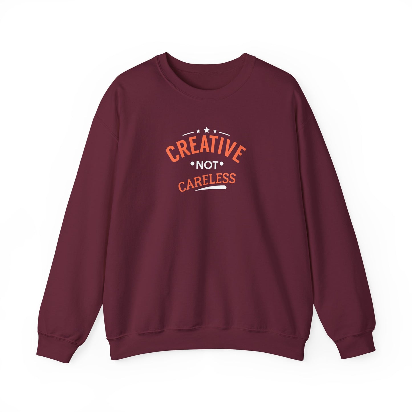 Creative Not Careless Sweatshirt