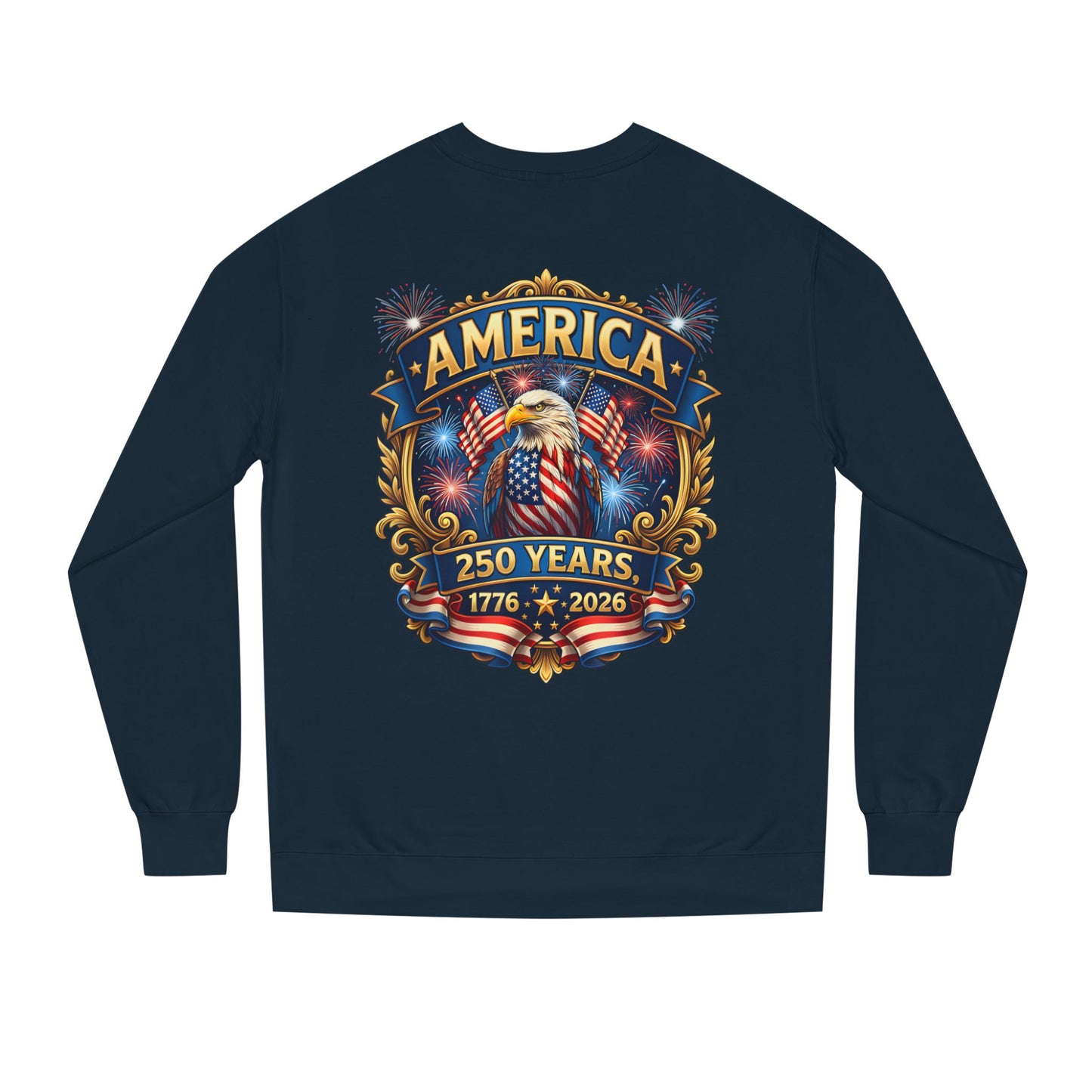 America 250 Years Crewneck Sweatshirt — 1776–2026 Patriotic Eagle Design